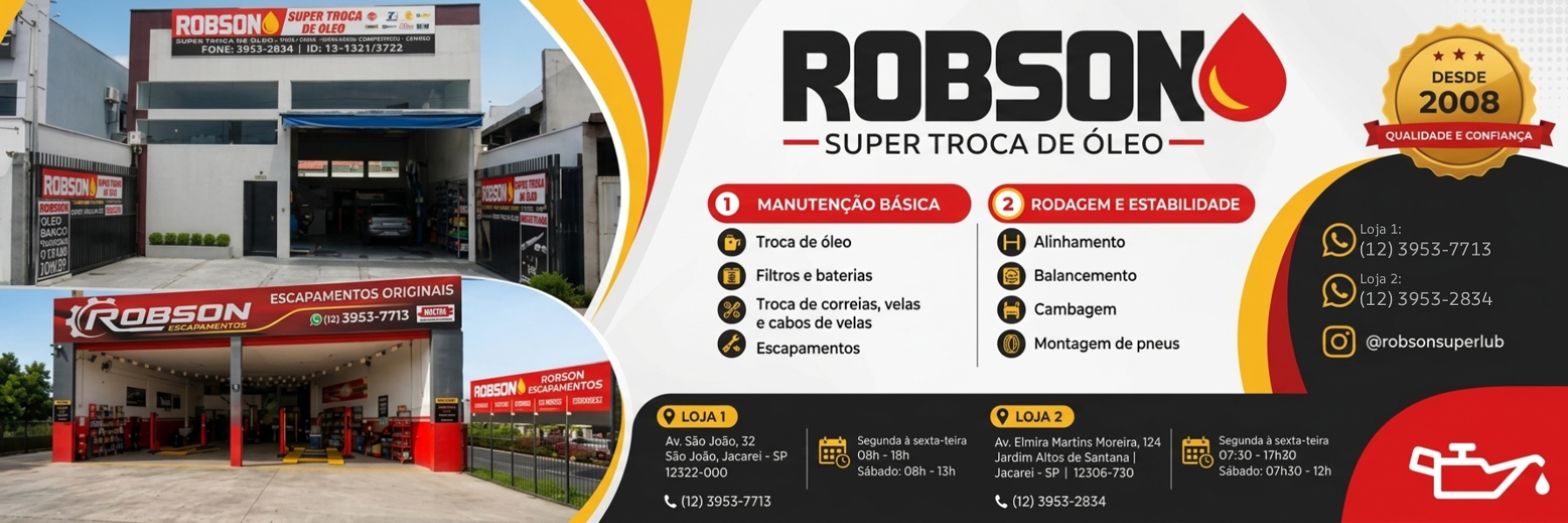 Robson Super Troca de Óleo desde 2008: manutenção básica e rodagem e estabilidade em Jacareí/SP — (12) 97410-4408